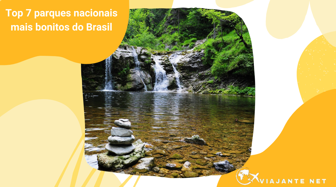 Top 7 parques nacionais mais bonitos do Brasil